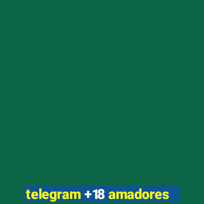 telegram +18 amadores